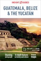 Guatemala, Belize & the Yucatán