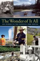 The wonder of it all : 100 stories from the National Park Service