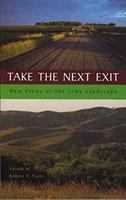 Take the next exit : new views of the Iowa landscape