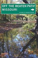 Missouri : off the beaten path : a guide to unique places