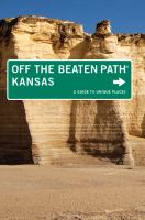 Kansas : off the beaten path : a guide to unique places