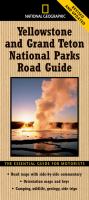 National Geographic Yellowstone and Grand Teton National Parks road guide : the essential guide for motorists