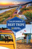 California's best trips : ... amazing road trips