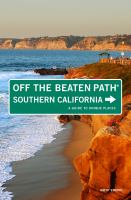 Southern California : off the beaten path : a guide to unique places