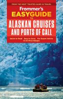 Frommer's easyguide to Alaskan cruises and ports of call