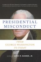 Presidential misconduct : from George Washington to today