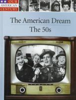 The American dream : the 50s