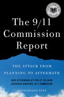 The 9/11 Commission report : the attack from planning to aftermath : authorized text