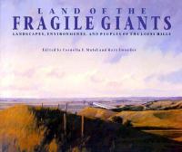 Land of the fragile giants : landscapes, environments, and peoples of the Loess Hills