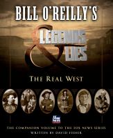 Bill O'Reilly's Legends & lies : the real West