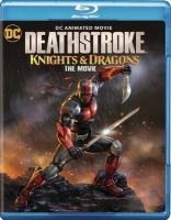 Deathstroke. Knights & dragons, the movie
