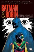 Batman & Robin. Dark knight vs. white knight