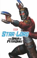 Star-Lord. The saga of Peter Quill