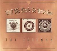 Will the circle be unbroken : the trilogy