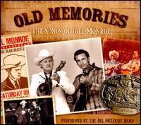 Old memories : the songs of Bill Monroe