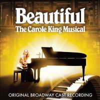 Beautiful : the Carole King musical : original broadway cast recording