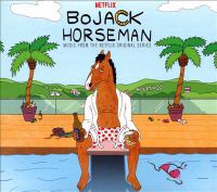 Bojack Horseman : music from the Netflix original series