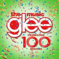 Glee, the music : celebrating 100 episodes