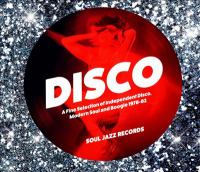 Disco : a fine selection of independent disco, modern soul, and boogie, 1978-82