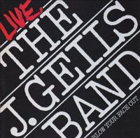 The J. Geils Band live : blow your face out