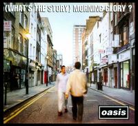 (What's the story) morning glory?