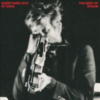 Everything hits at once : the best of Spoon