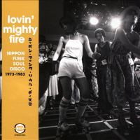 Lovin' mighty fire : Nippon funk-soul-disco, 1973-1983