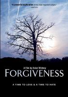 Forgiveness : a time to love & a time to hate