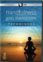 Mindfulness goes mainstream : techniques
