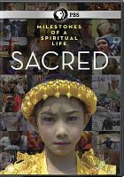 Sacred : milestones of a spiritual life