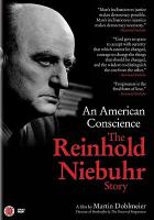 An American conscience : the Reinhold Niebuhr story