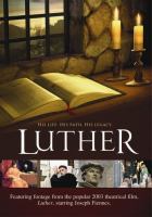 Luther : his life, his path, his legacy