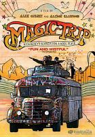 Magic trip : Ken Kesey's search for a kool place