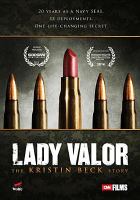 Lady Valor : the Kristin Beck story