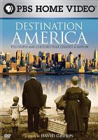 Destination America : [the people and cultures that created a nation]