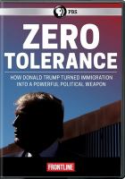 Zero tolerance : how Donald Trump turned immigration into a powerful political weapon