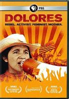Dolores : rebel, activist, feminist, mother