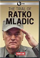 The trial of Ratko Mladic