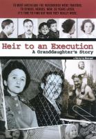 Heir to an execution : a granddaughter's story