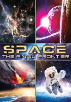 Space : the final frontier