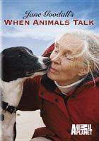 Jane Goodall's when animals talk