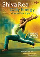 Shiva Rea :  daily energy, vinyasa flow yoga