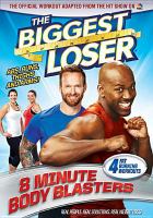 The biggest loser. : 8 minute body blasters