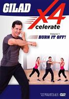 Xcelerate 4. Volume 1, Burn it off