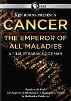 Cancer : the emperor of all maladies