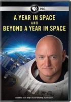 A year in space ; and, Beyond a year in space
