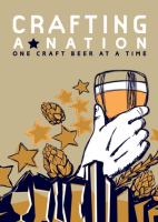 Crafting a nation : one craft beer at a time