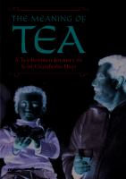 The meaning of tea : a tea inspired journey