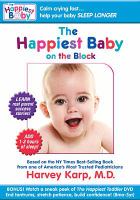 The happiest baby on the block : [the new way to calm crying and help your baby sleep longer]