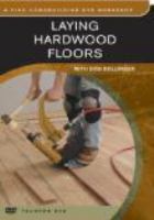 Laying hardwood floors : with Don Bollinger